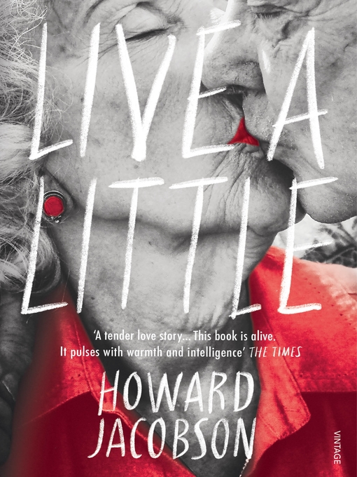 Title details for Live a Little by Howard Jacobson - Available